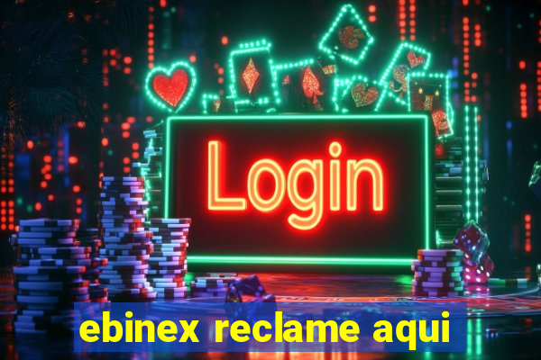 ebinex reclame aqui